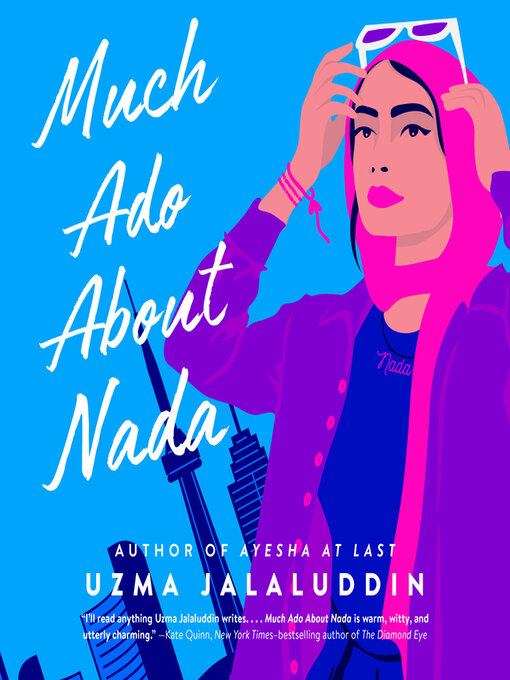 Title details for Much Ado About Nada by Uzma Jalaluddin - Wait list